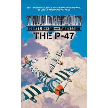 Thunderbolt! The P-47