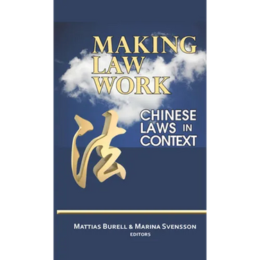 Making Law Work: Chinese Laws in Context