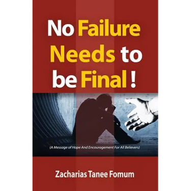 No Failure Needs to be Final!: A message of hope and encouragement for all believers