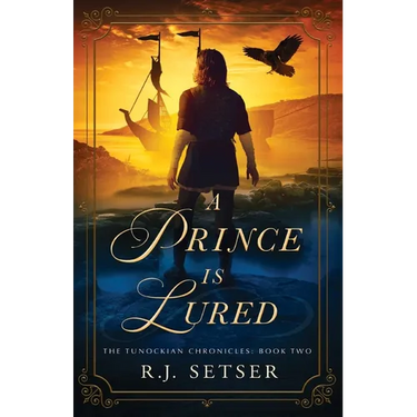 A Prince is Lured: The Tunockian Chronicles, Book 2