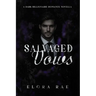Salvaged Vows: A Dark Billionaire Romance Novella