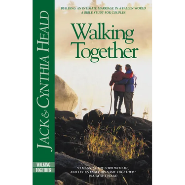 Walking Together: Building an Intimate Marriage in a Fallen World