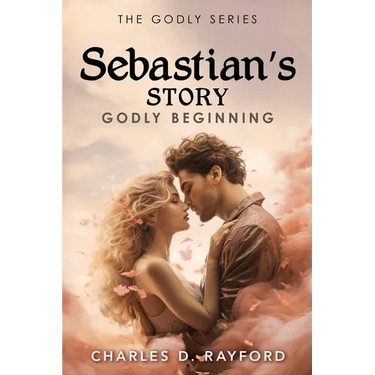 The Godly Series: Sebastian's Story (Godly Beginning)