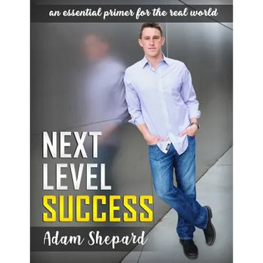 Next Level Success: an essential primer for the real world