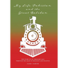 My Life, Pakistan and the Great Balidan: The Story of an Ordinary Man Through the Maze of Religion and Politics