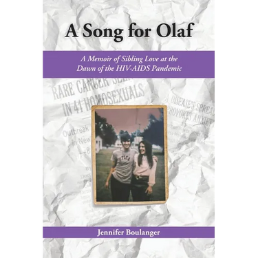 A Song for Olaf: A Memoir of Sibling Love at the Dawn of the HIV-AIDS Pandemic