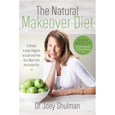 The Natural Makeover Diet: A 4-Step Program to Looking and Feeling Your Best from the Inside Out