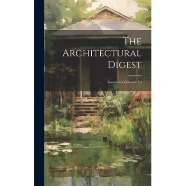 The Architectural Digest: Southern California Ed