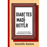 Diabetes Made Better