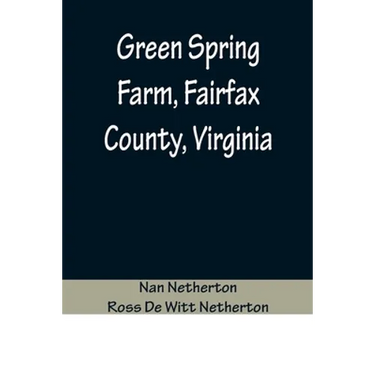 Green Spring Farm, Fairfax County, Virginia