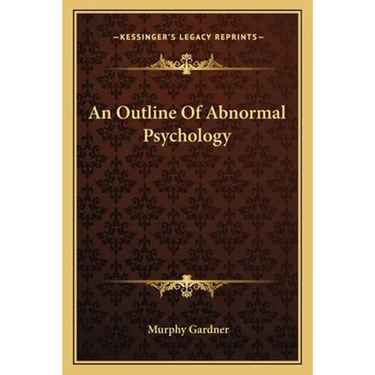 An Outline Of Abnormal Psychology