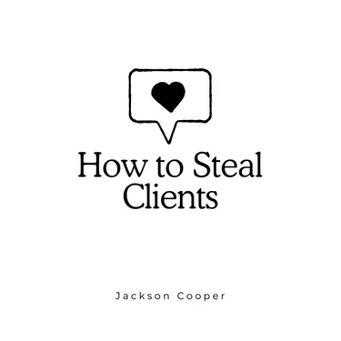 How to Steal Clients