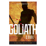 The Goliath Code: A Biblical Battle Plan For Defeating Any Giant