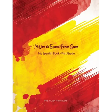 Mi Libro de Español - Primer Grado: My First Spanish Book - First Grade