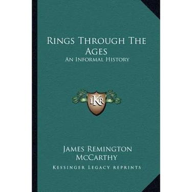 Rings Through The Ages: An Informal History