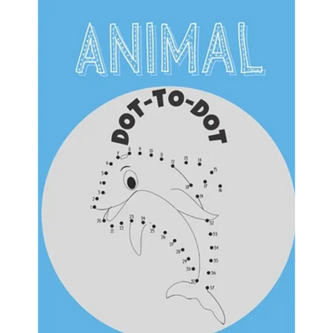 Animal Dot To Dot: Connect The Dots kids Activity And Coloring Book