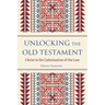 Unlocking the Old Testament: Christ Is the Culmination of the Law