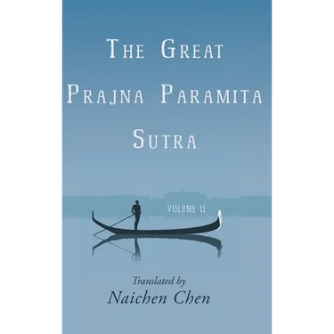 The Great Prajna Paramita Sutra, Volume 11