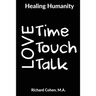 Healing Humanity: Time, Touch & Talk