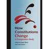 How Constitutions Change: A Comparative Study