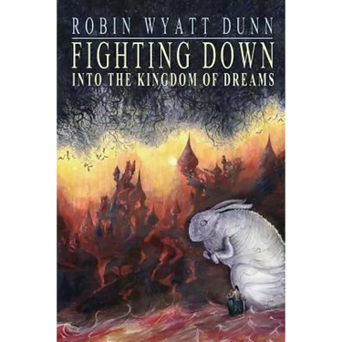 Fighting Down Into the Kingdom of Dreams