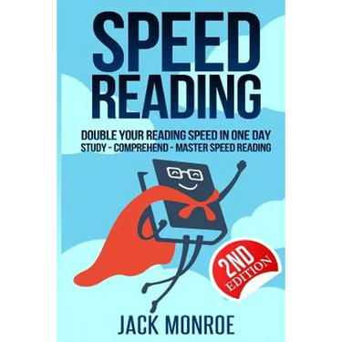 Speed Reading: Double Your Reading Speed in a Day. Memory - Comprehend - Study - Learn