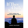 If They Only Knew: A Cop's Journey with Addiction and Mental Health