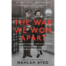 The War We Won Apart: The Untold Story of Two Elite Agents Who Became One of the Most Decorated Couples of WWII