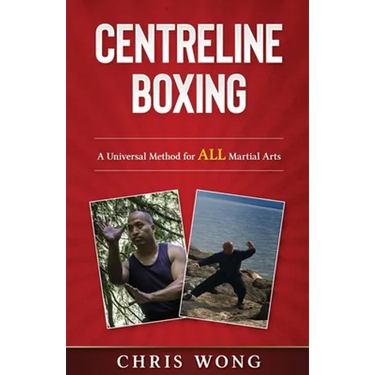 Centreline Boxing: A Universal Method for ALL Martial Arts