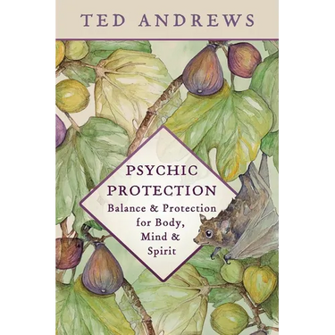Psychic Protection: Balance & Protection for Body, Mind & Spirit