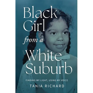 Black Girl From a White Suburb: Finding My Light, Using My Voice