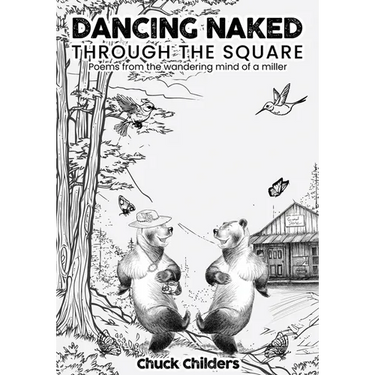 Dancing Naked Through the Square: Poems from the Wandering Mind of a Miller