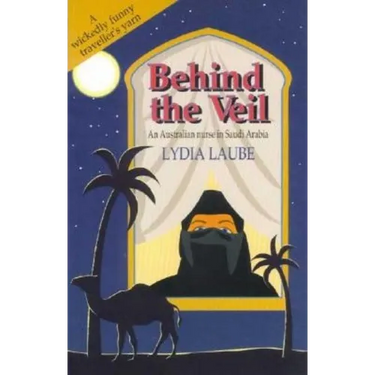 Behind the Veil: An Australian nurse in Saudi Arabia