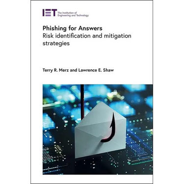 Phishing for Answers: Risk Identification and Mitigation Strategies