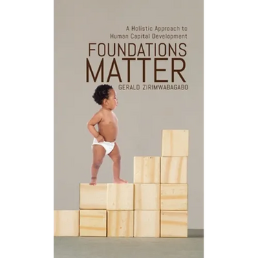 Foundations Matter: A Holistic Approach to Human Capital Development