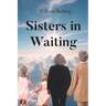 Sisters in Waiting