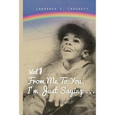 From Me To You, I'm Just Saying... Vol. 1