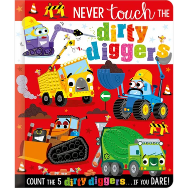 Never Touch the Dirty Diggers