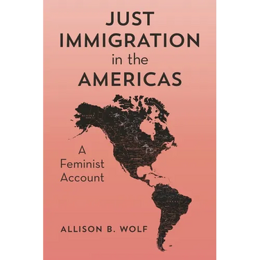 Just Immigration in the Americas: A Feminist Account