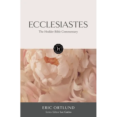 The Hodder Bible Commentary: Ecclesiastes