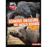 Komodo Dragons vs. Wild Boars: Food Chain Fights