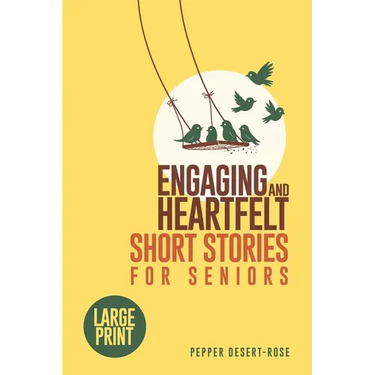 Engaging and Heartfelt Short Stories for Seniors: Large Print Timeless and Meaningful Tales for the Golden Years - With Fun Puzzles to Keep Your Mind