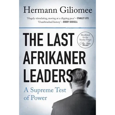 The Last Afrikaner Leaders: A Supreme Test of Power