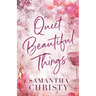 Quiet Beautiful Things