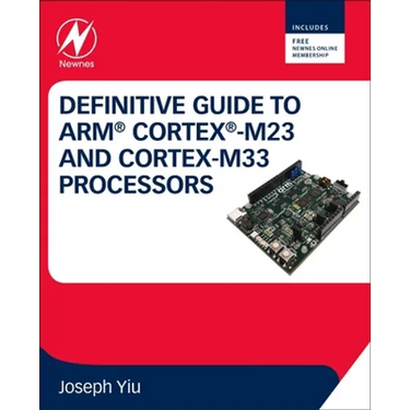 Definitive Guide to Arm Cortex-M23 and Cortex-M33 Processors