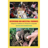 Recovering Our Ancestral Foodways: Indigenous Traditions as a Recipe for Living Well