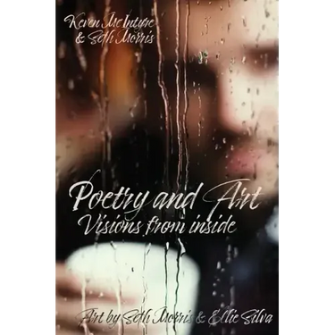 Poetry and Art: Visions From Inside