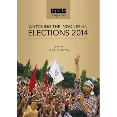 ISEAS Perspective: Watching the Indonesian Elections 2014
