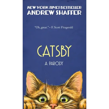Catsby: A Parody of F. Scott Fitzgerald's The Great Gatsby