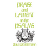 Praise and Lament in the Psalms